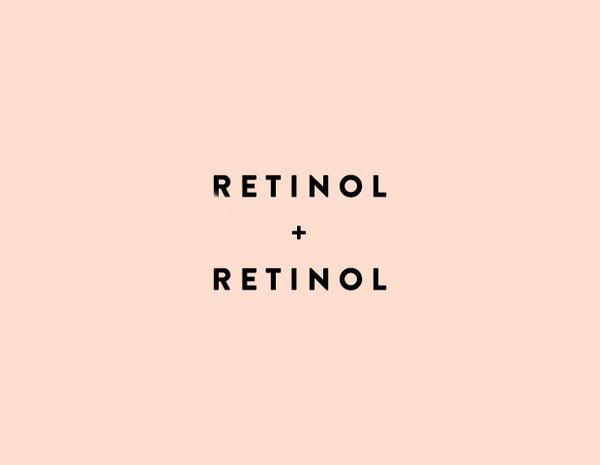 Retinol + Retinol